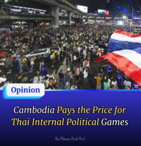 Cambodia Pays the Price for Thai Internal Political Games