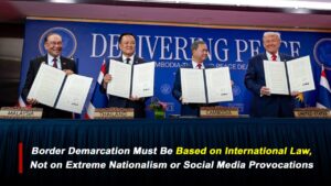 Border Demarcation Must Be Based on International Law, Not on Extreme Nationalism or Social Media Provocations
